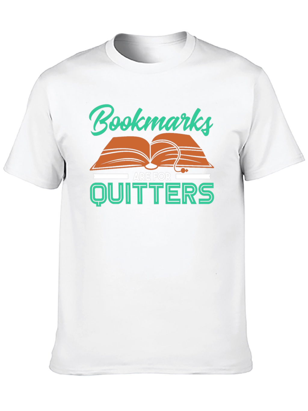 Bookmarks Are For Quitters T-Shirt