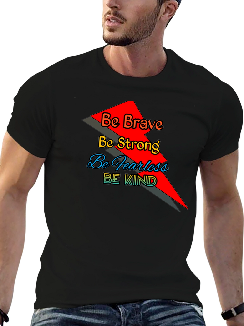 Motivational Graphic T-Shirt - Be Brave Strong Fearless Kind