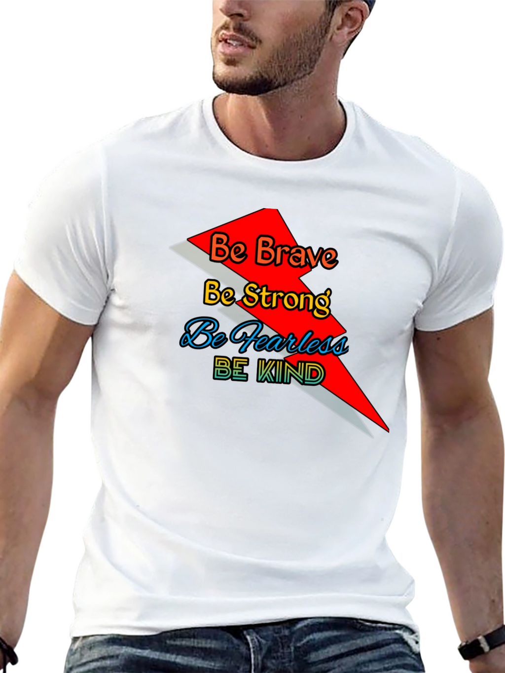 Motivational Graphic T-Shirt - Be Brave Strong Fearless Kind