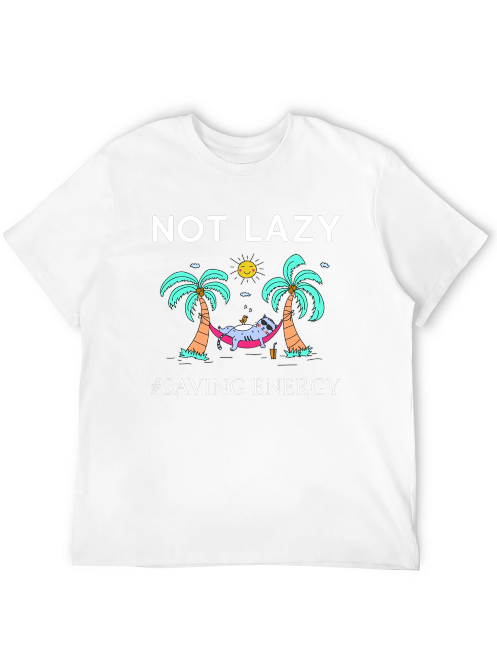 Not Lazy Saving Energy Graphic T-Shirt