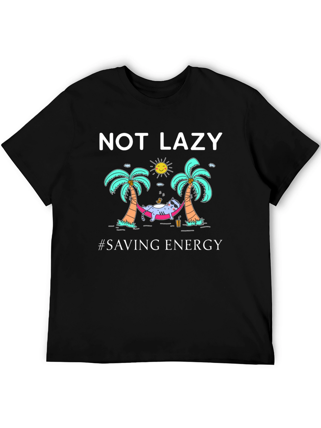 Not Lazy Saving Energy Graphic T-Shirt