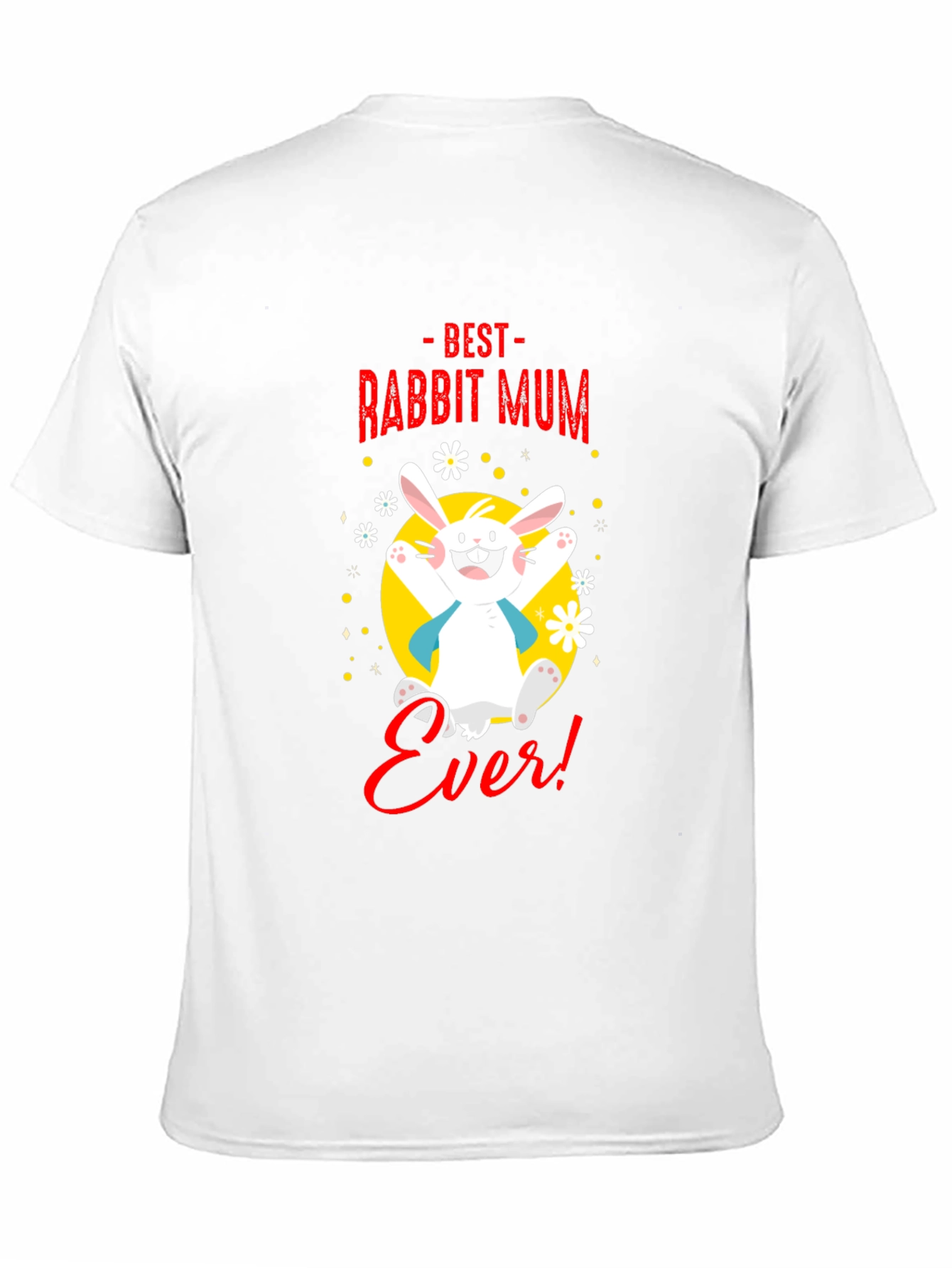 Best Rabbit Mum Ever! Graphic Tee