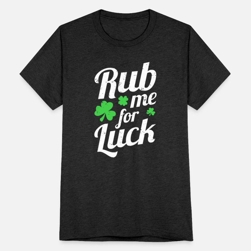 Rub Me For Luck - Saint Patrick's Day Irish Party