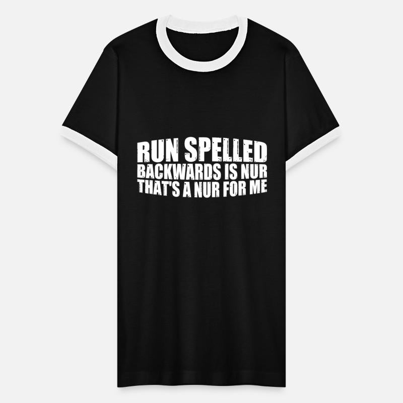 Run Spelled Backwards Is Nur That's A Nur For Me 8