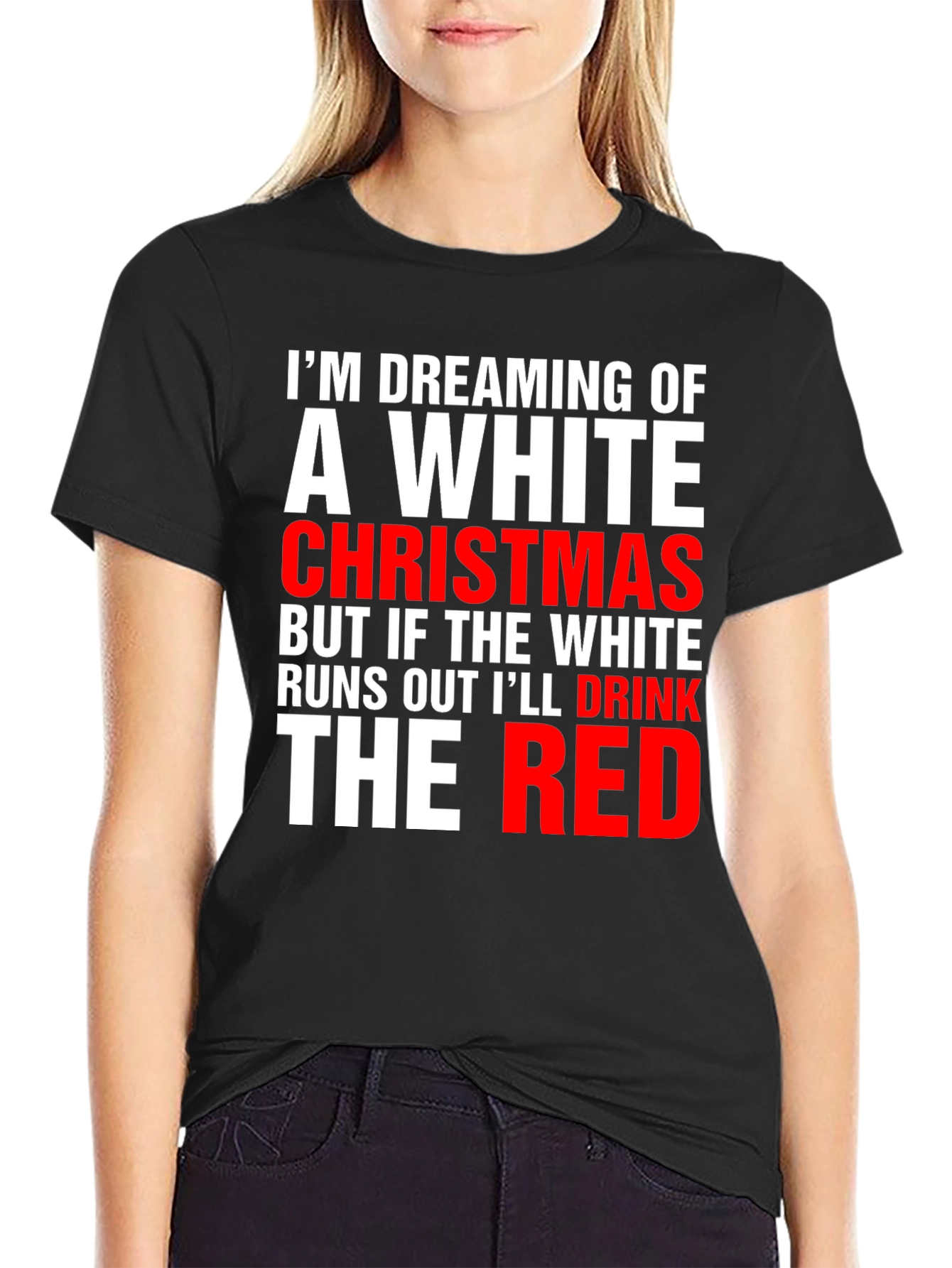 Funny Christmas T-Shirt: Dreaming of a White Christmas