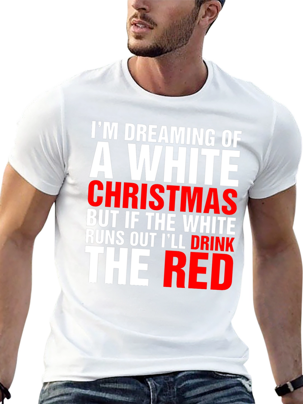 Funny Christmas T-Shirt: Dreaming of a White Christmas
