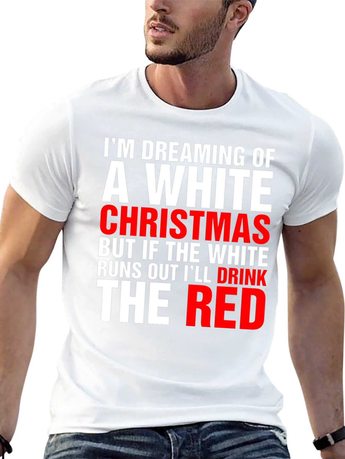 Funny Christmas T-Shirt: Dreaming of a White Christmas