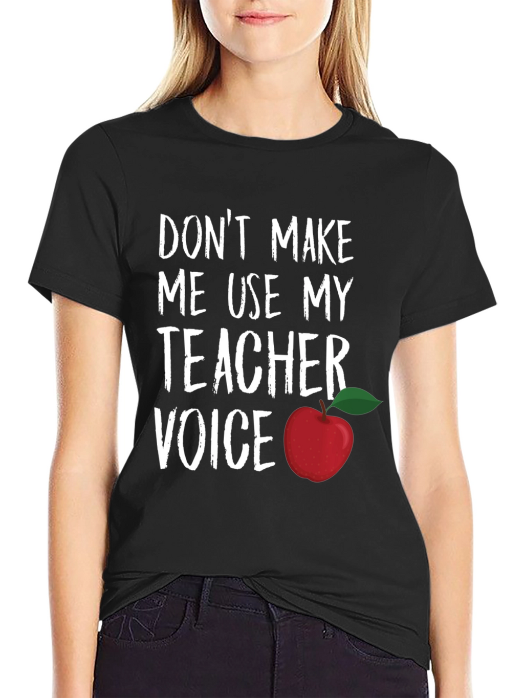 Teacher Voice T-Shirt - Dont Make Me Use It!
