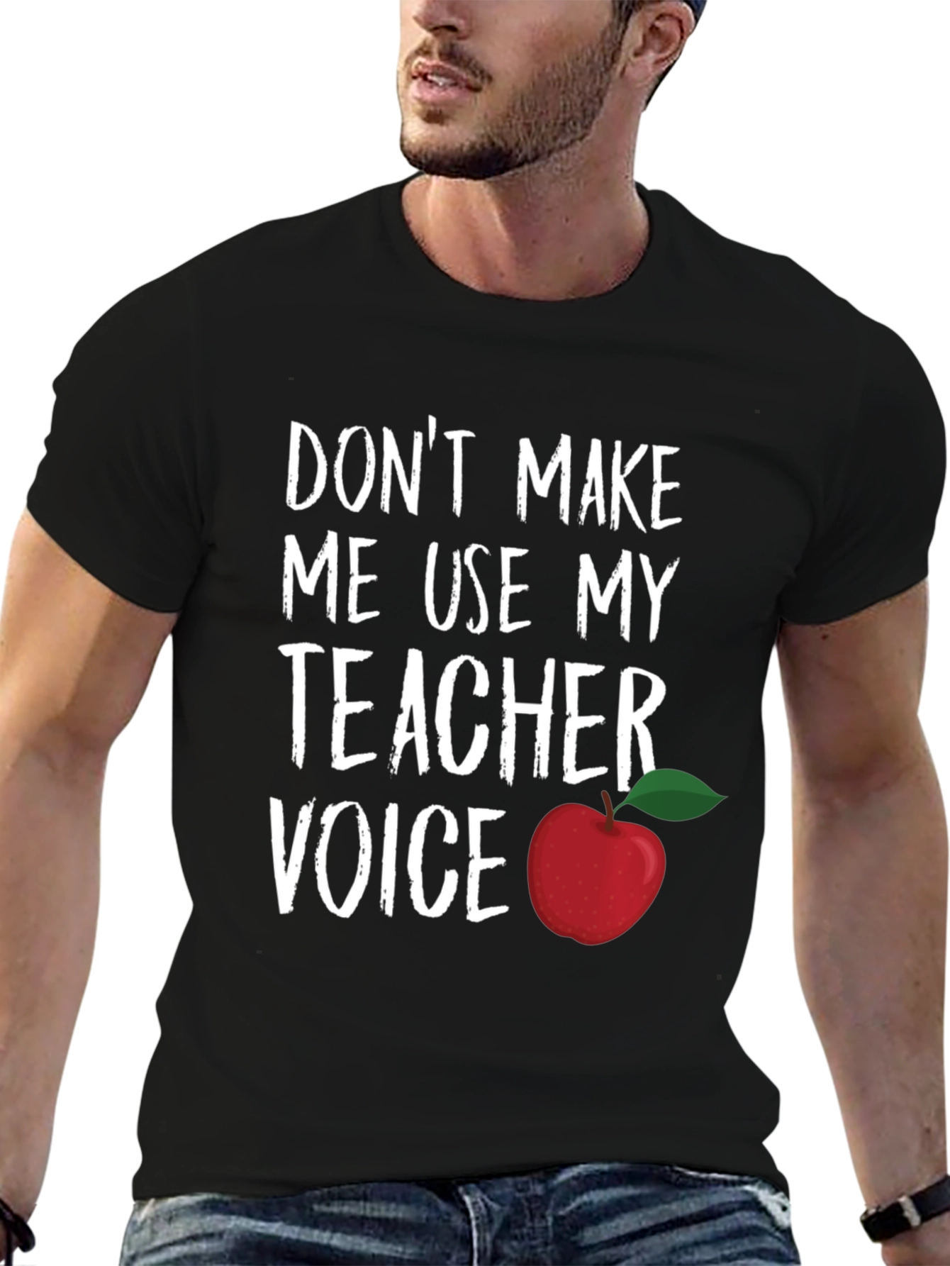 Teacher Voice T-Shirt - Dont Make Me Use It!