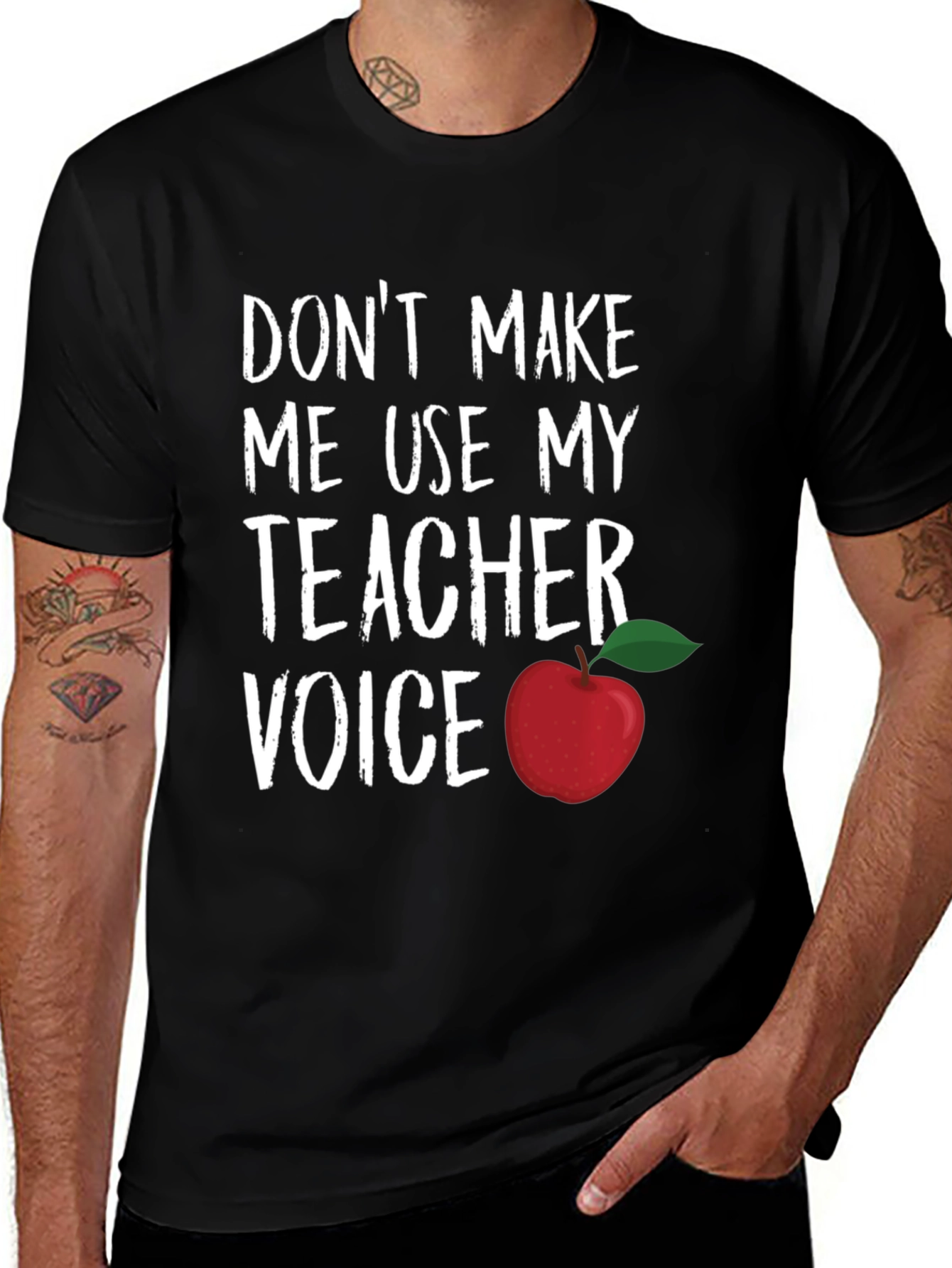 Teacher Voice T-Shirt - Dont Make Me Use It!