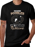 Poodles are Awesome T-Shirt