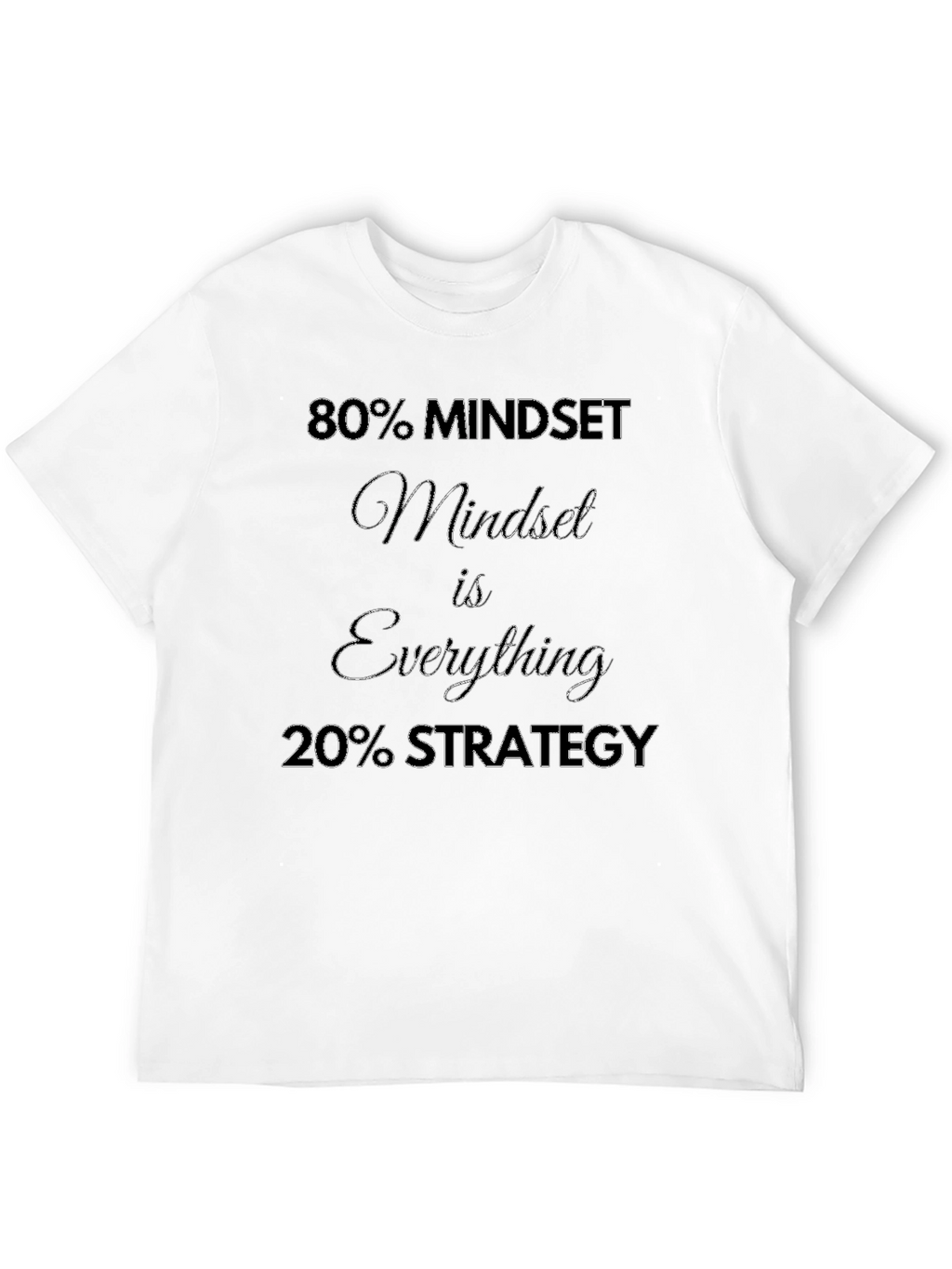 80% Mindset T-Shirt - Motivational Tee for Success