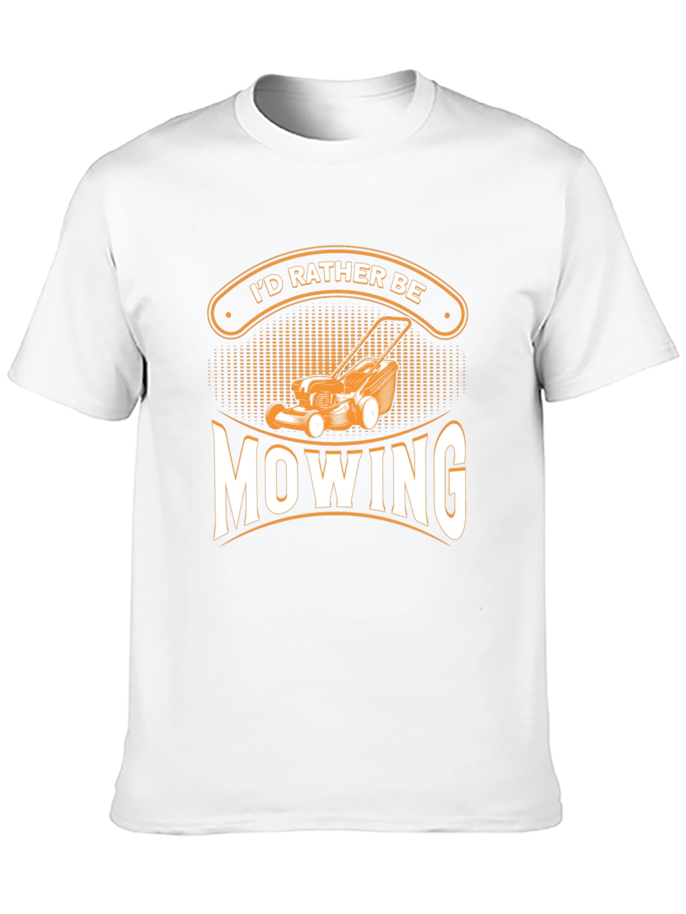 Id Rather Be Mowing T-Shirt - Gardener Gift