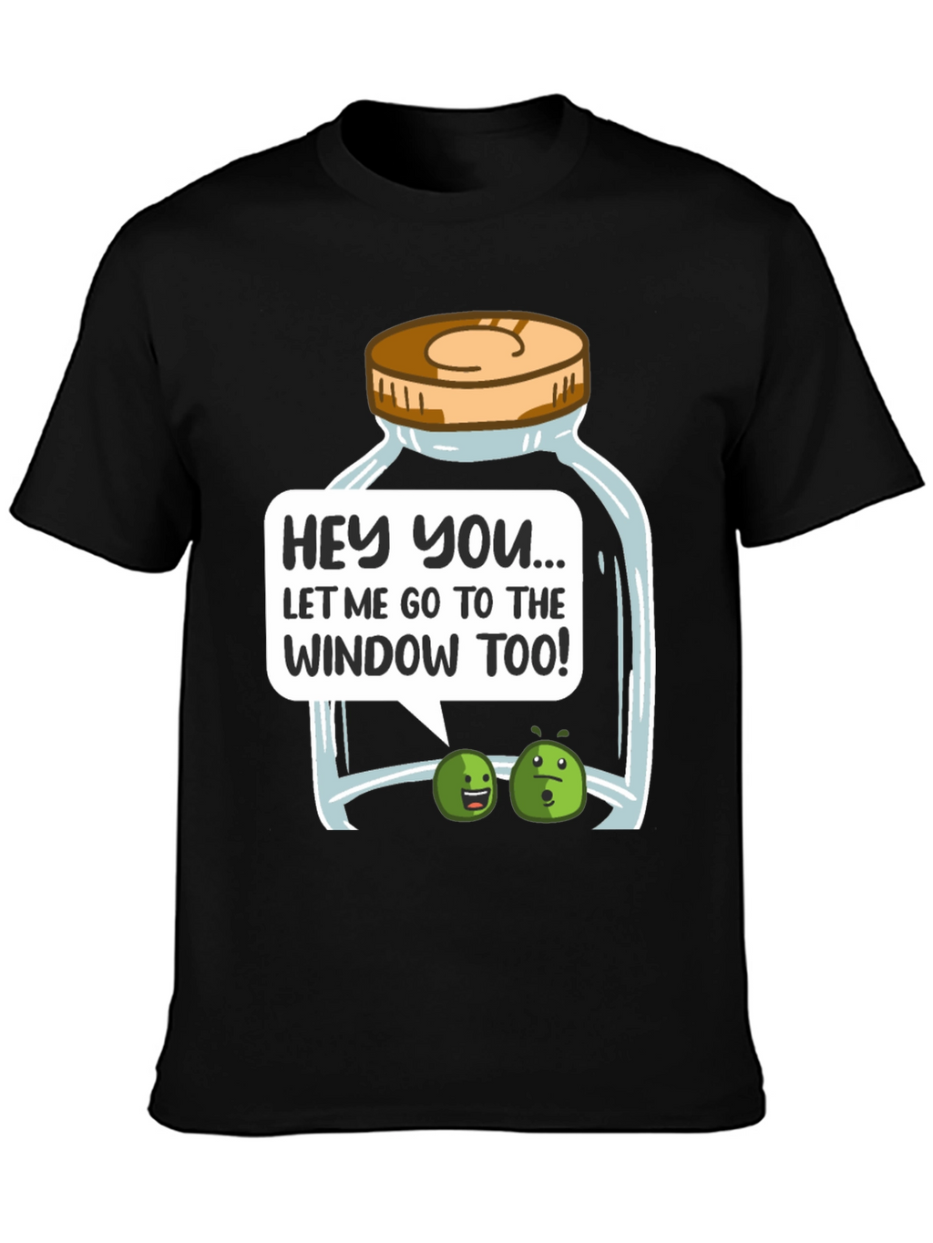 Funny Let Me Go To The Window Too! T-Shirt