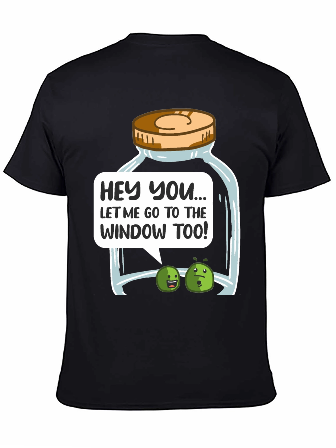 Funny Let Me Go To The Window Too! T-Shirt