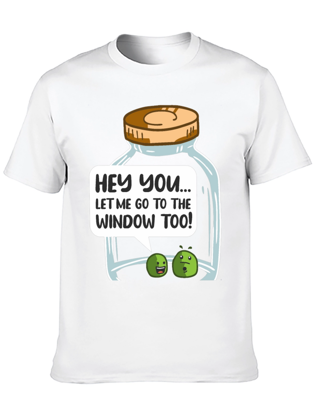 Funny Let Me Go To The Window Too! T-Shirt