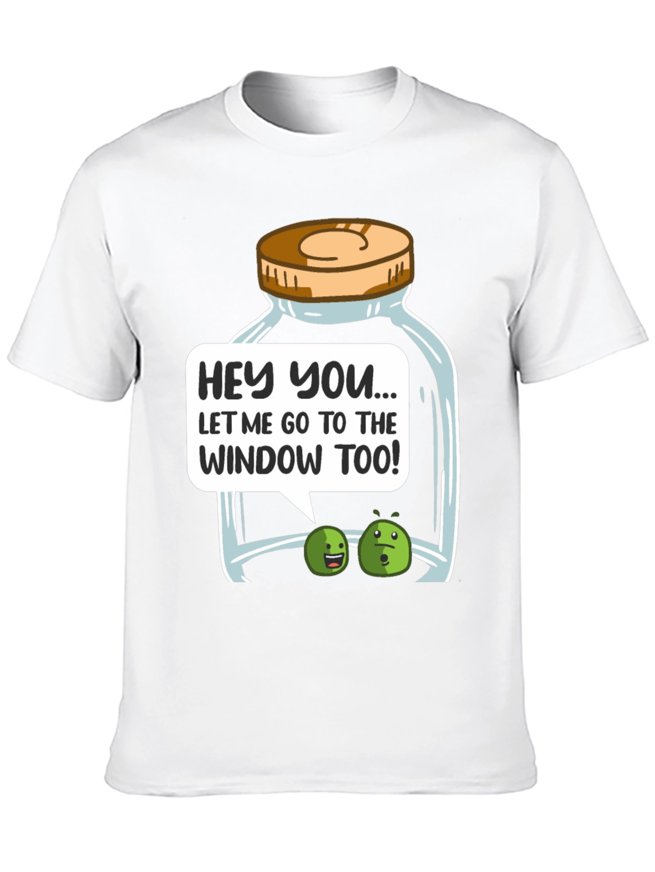 Funny Let Me Go To The Window Too! T-Shirt