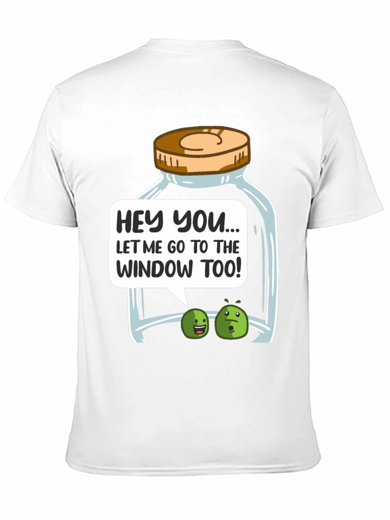 Funny Let Me Go To The Window Too! T-Shirt