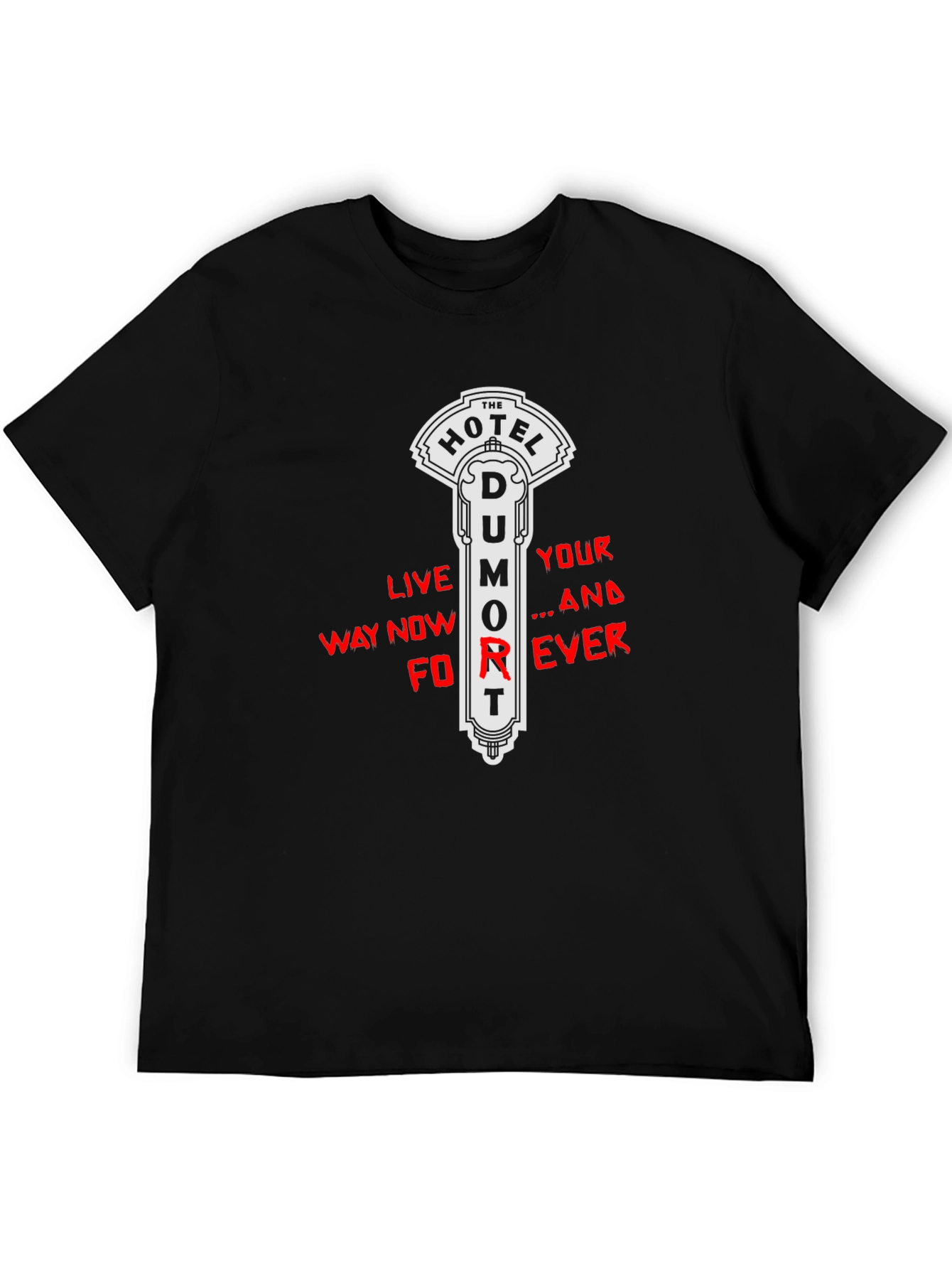 Hotel Dumort T-Shirt - Live Your Way Forever Tee