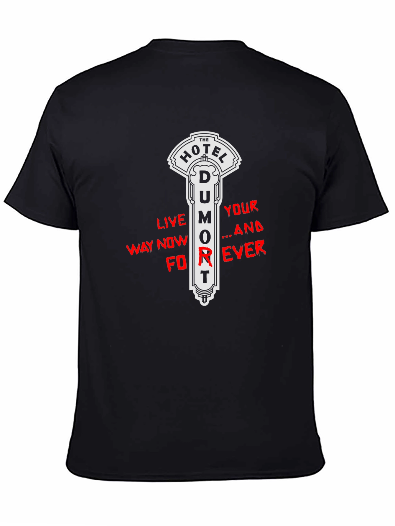 Hotel Dumort T-Shirt - Live Your Way Forever Tee