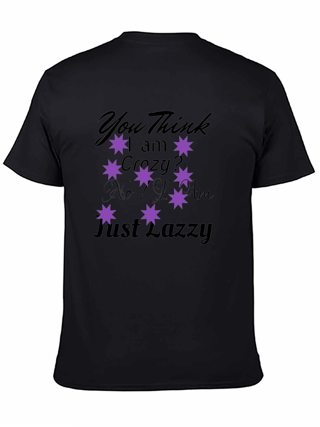 Crazy Lazy T-Shirt - Fun Novelty Tee