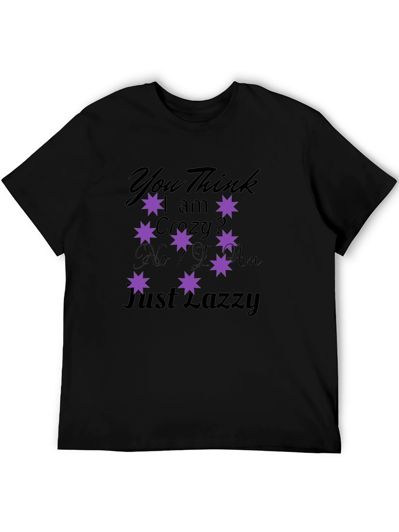 Crazy Lazy T-Shirt - Fun Novelty Tee
