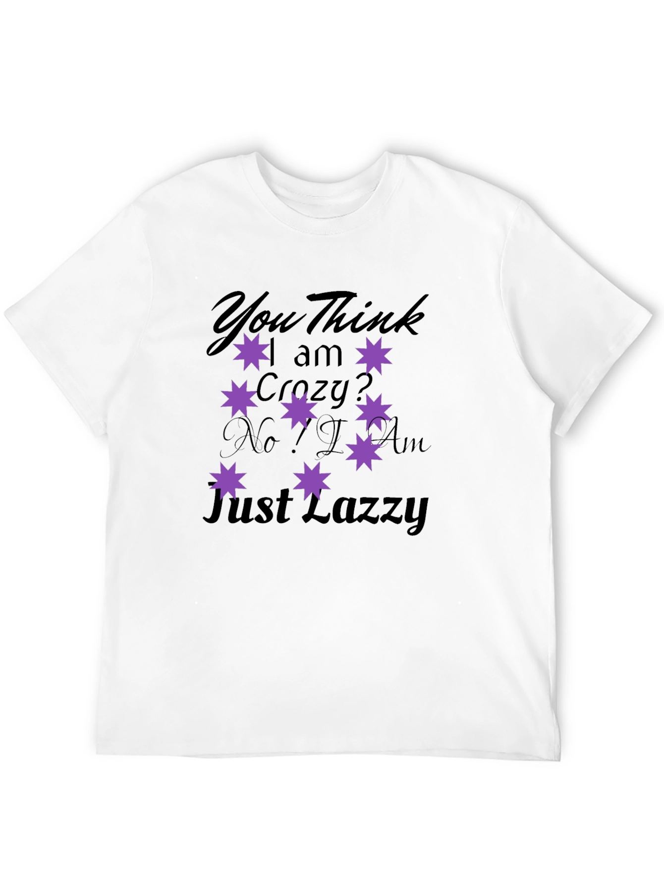 Crazy Lazy T-Shirt - Fun Novelty Tee
