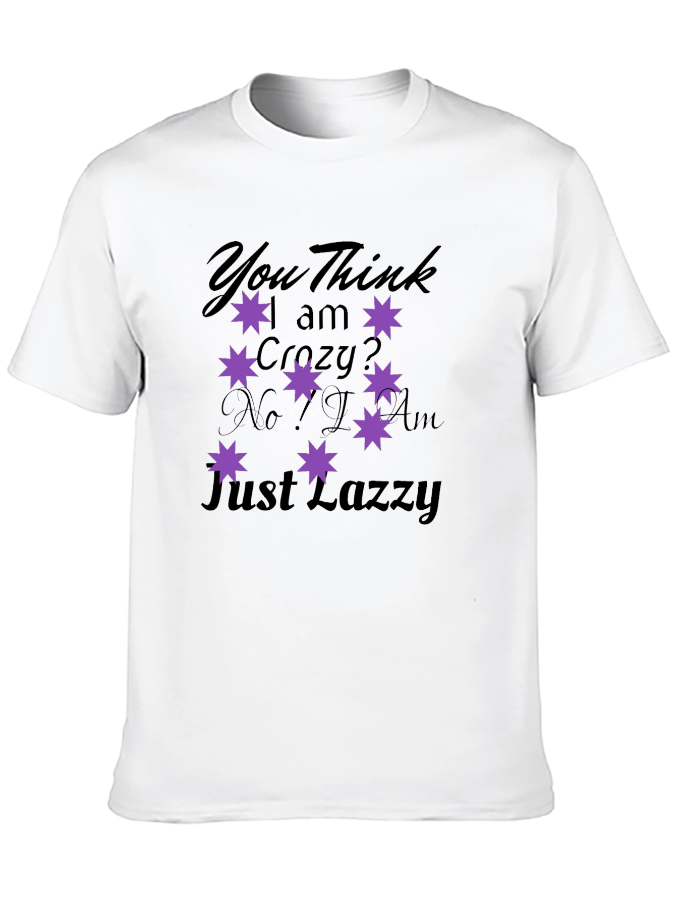 Crazy Lazy T-Shirt - Fun Novelty Tee