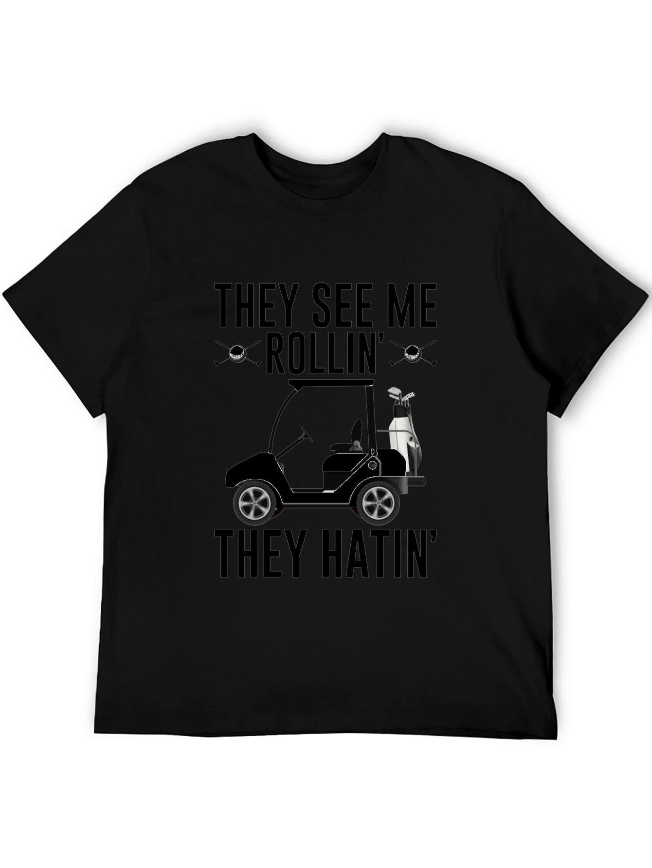 They See Me Rollin Golf T-Shirt