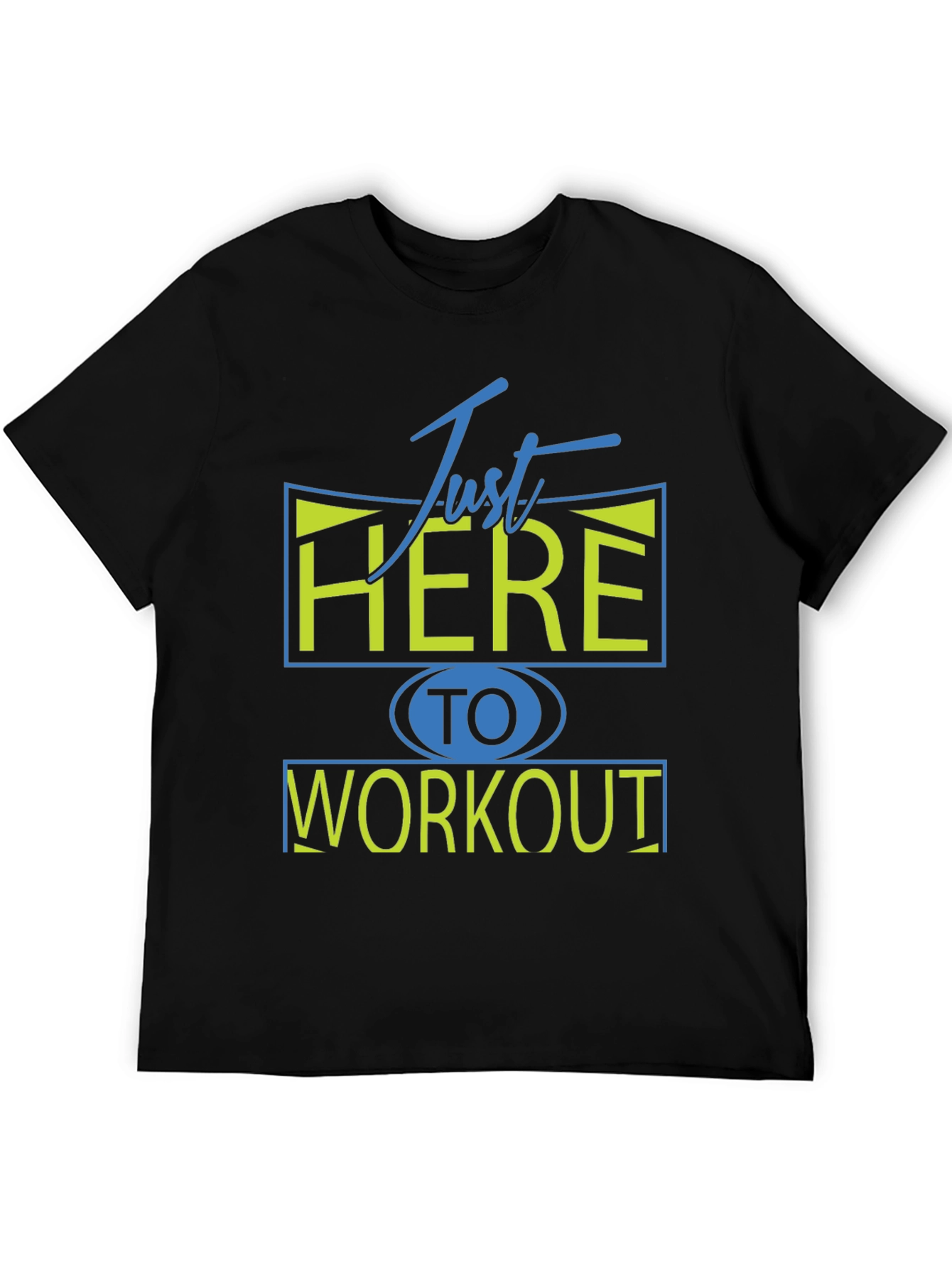 Just Here To Workout Graphic Tee