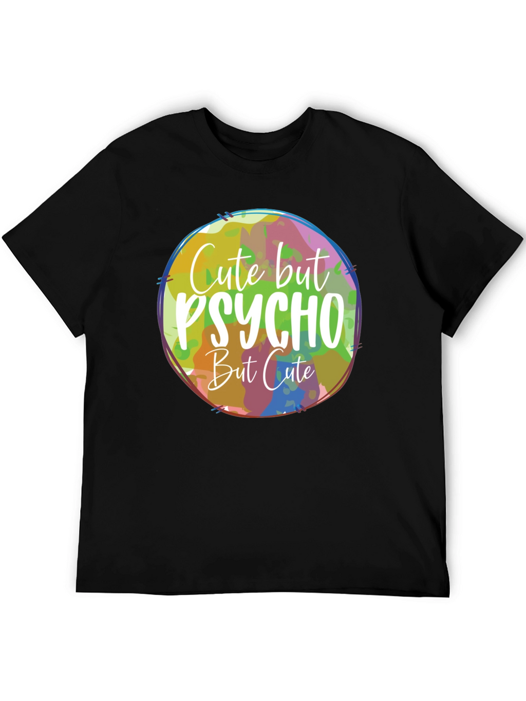 Cute But Psycho But Cute T-Shirt