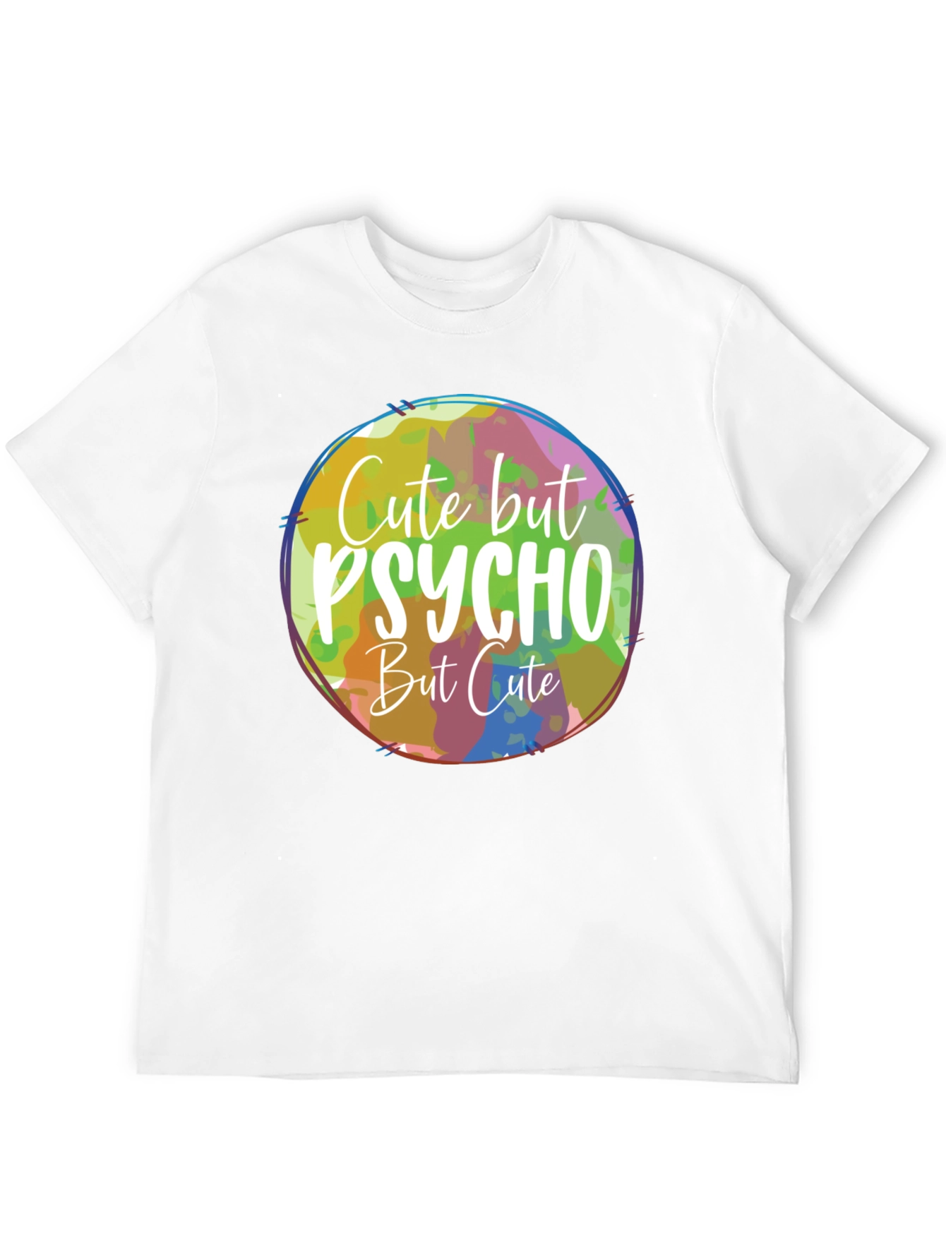 Cute But Psycho But Cute T-Shirt