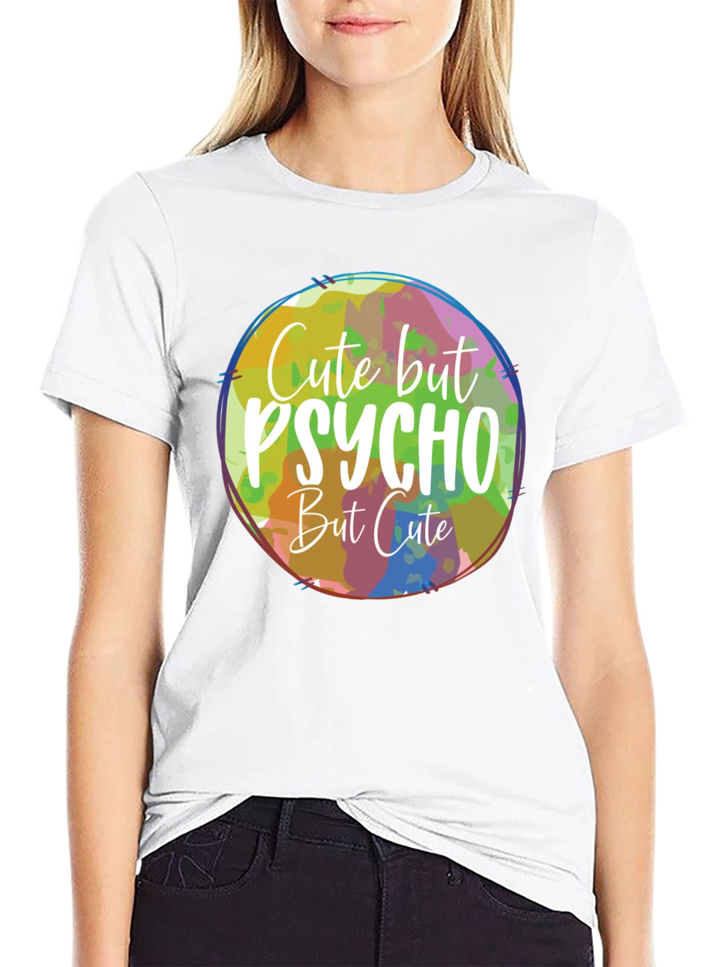 Cute But Psycho But Cute T-Shirt