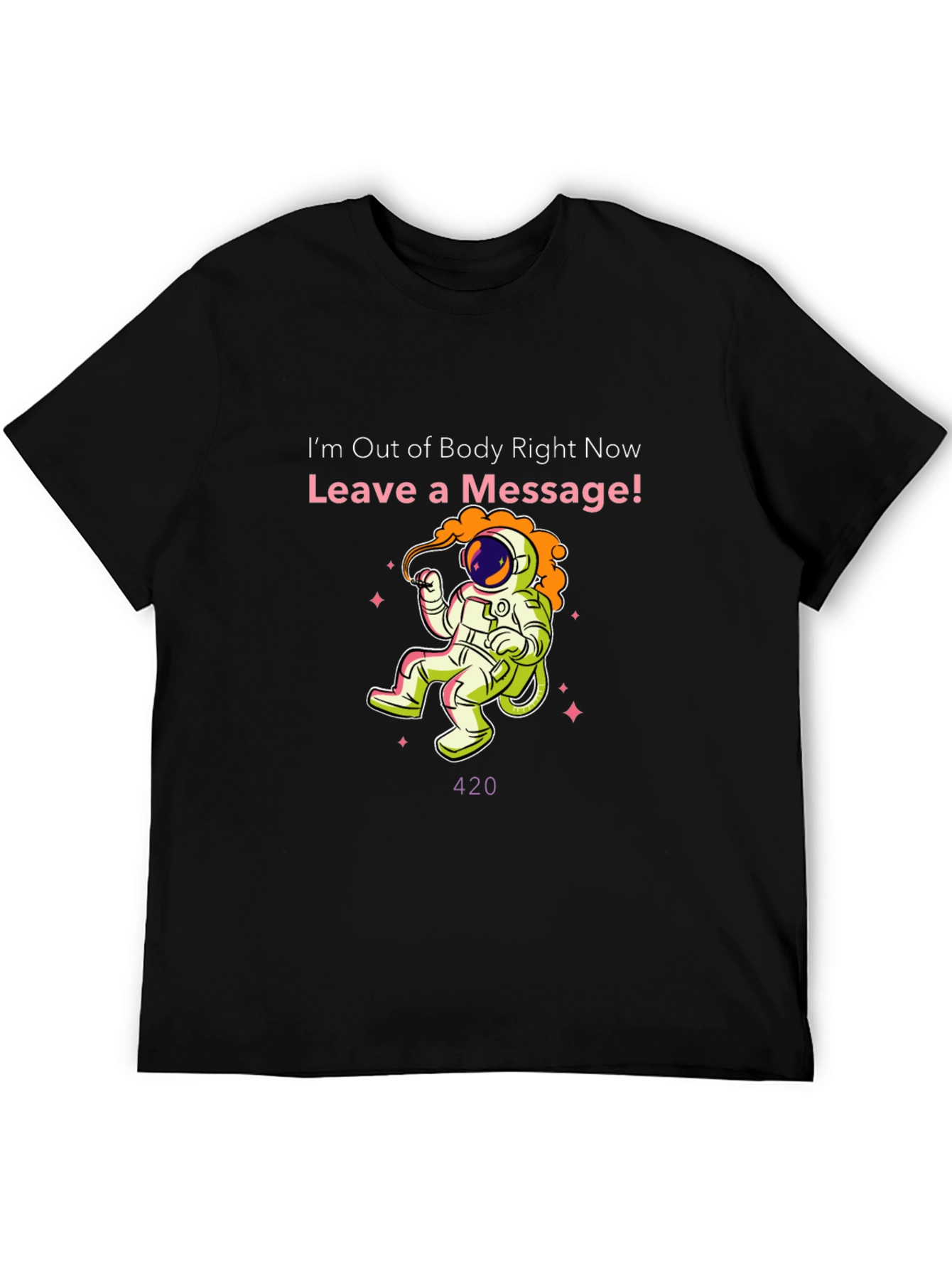 Out of Body Astronaut T-Shirt - Leave a Message!