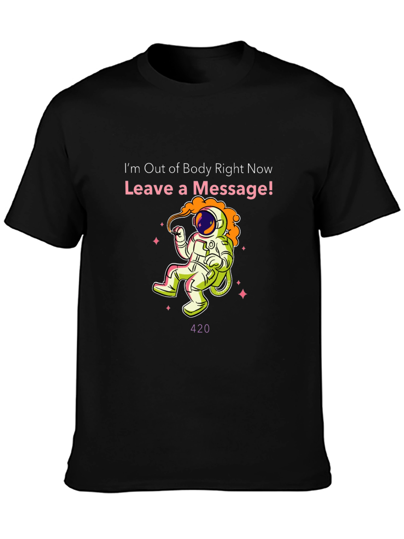 Out of Body Astronaut T-Shirt - Leave a Message!