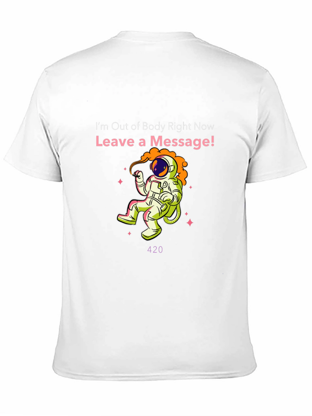 Out of Body Astronaut T-Shirt - Leave a Message!