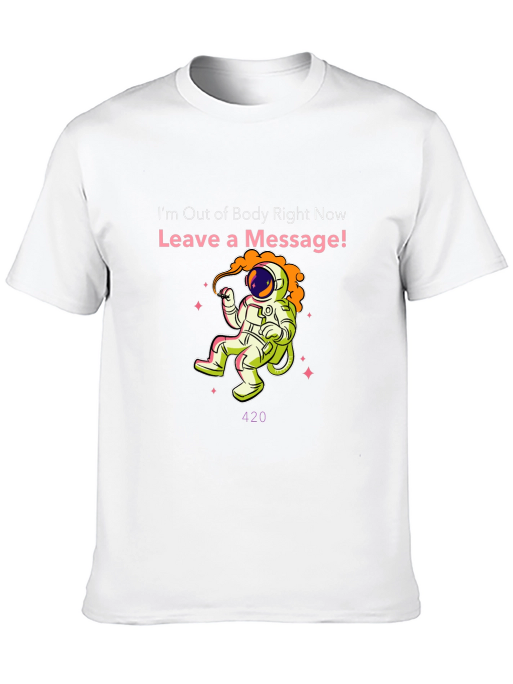 Out of Body Astronaut T-Shirt - Leave a Message!