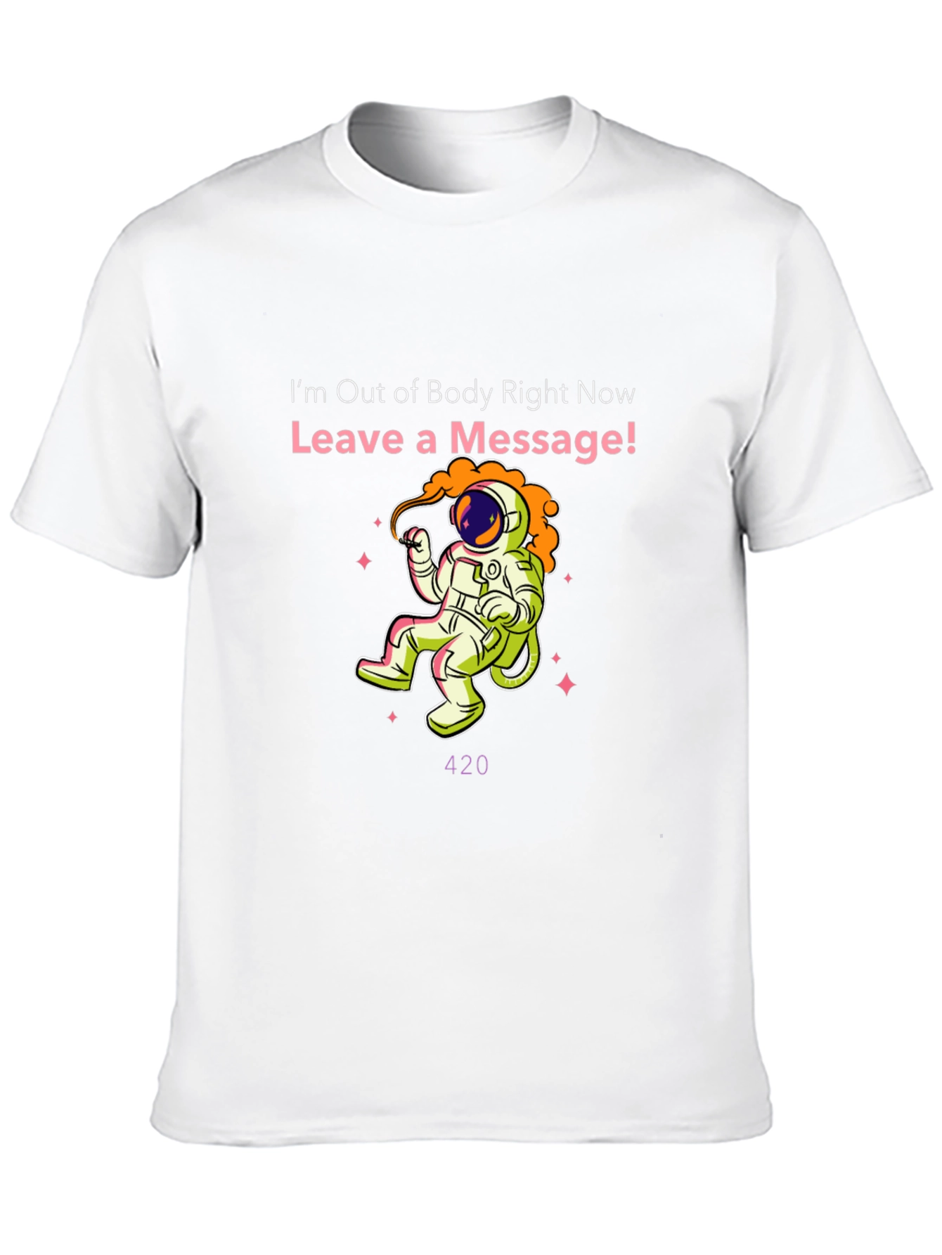 Out of Body Astronaut T-Shirt - Leave a Message!