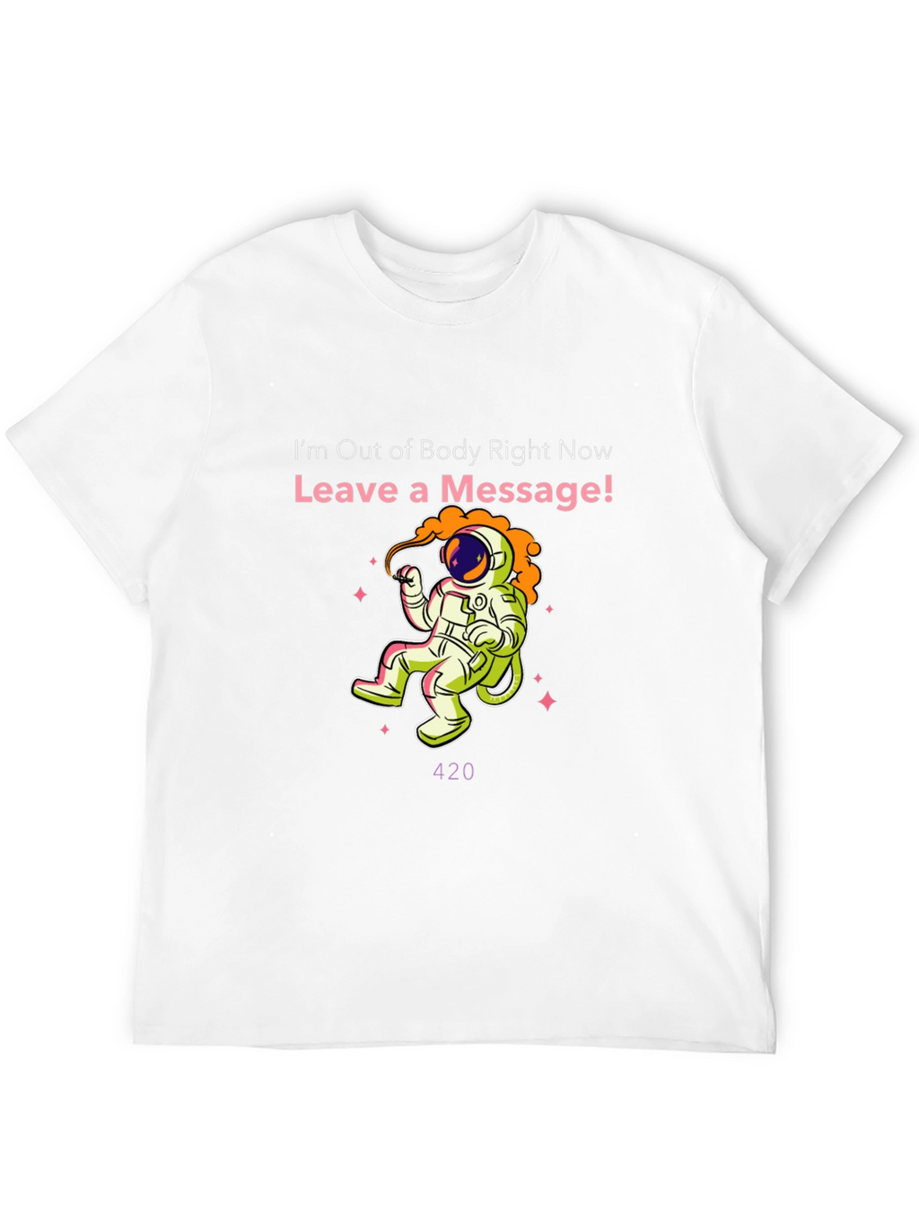 Out of Body Astronaut T-Shirt - Leave a Message!