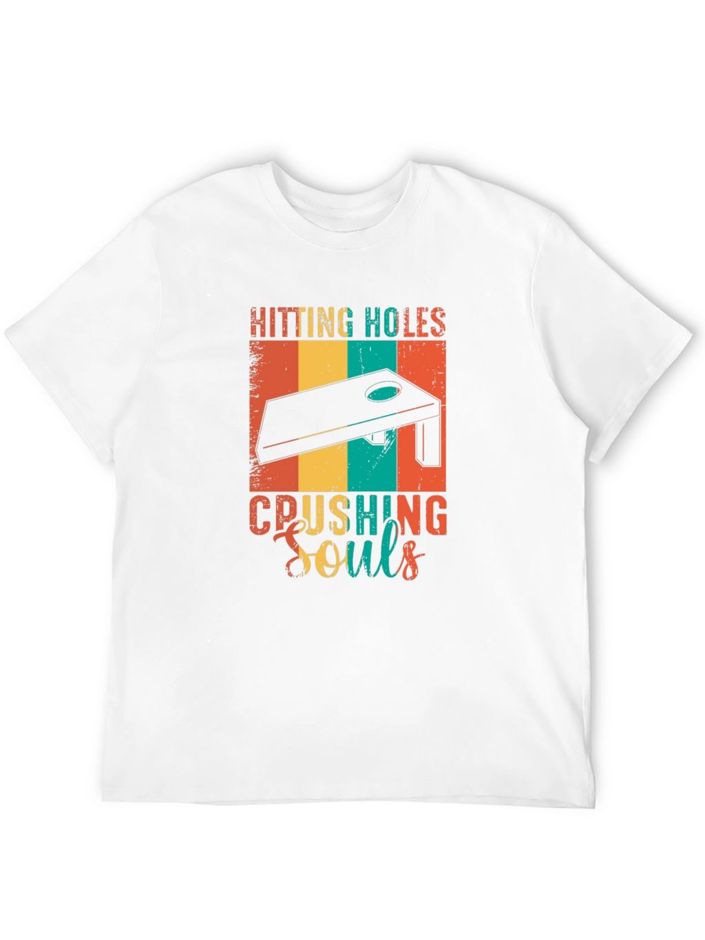 Hitting Holes Crushing Souls Cornhole T-Shirt