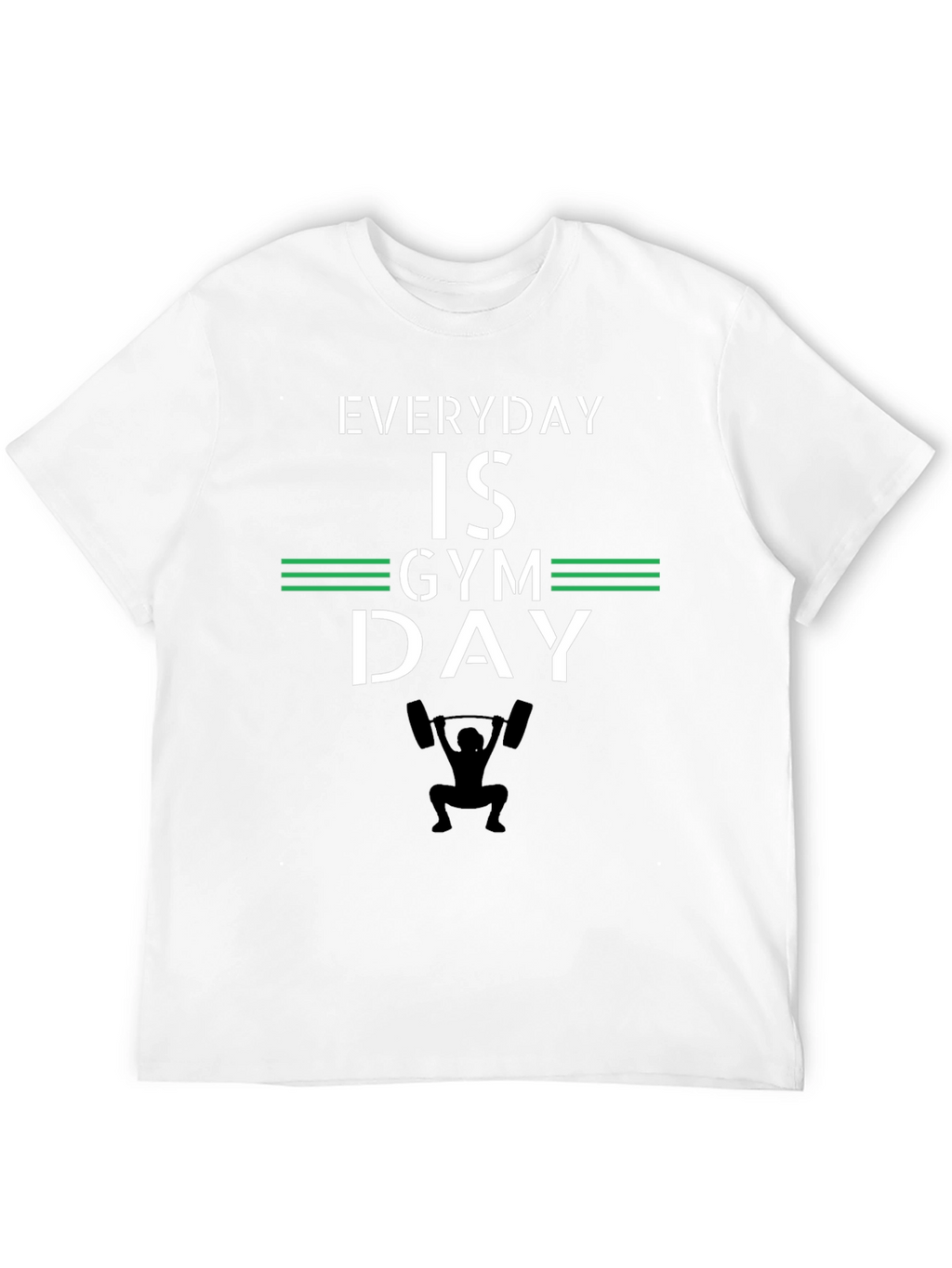 Everyday is Gym Day - Fitness T-Shirt