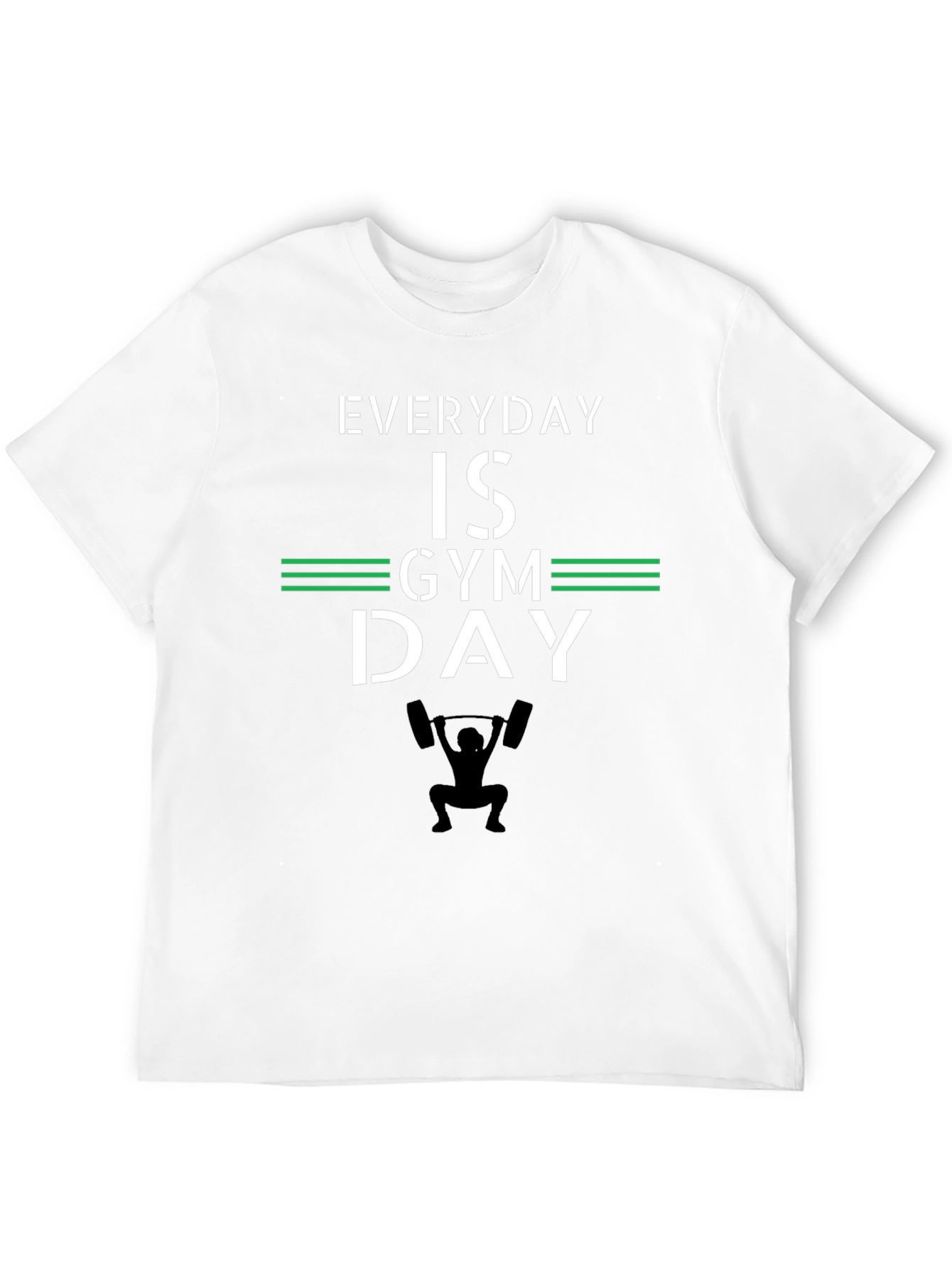 Everyday is Gym Day - Fitness T-Shirt