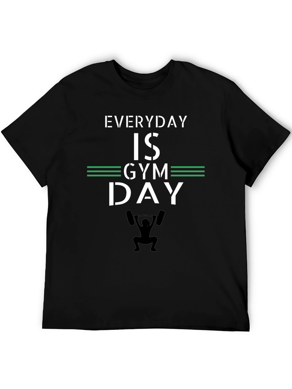 Everyday is Gym Day - Fitness T-Shirt