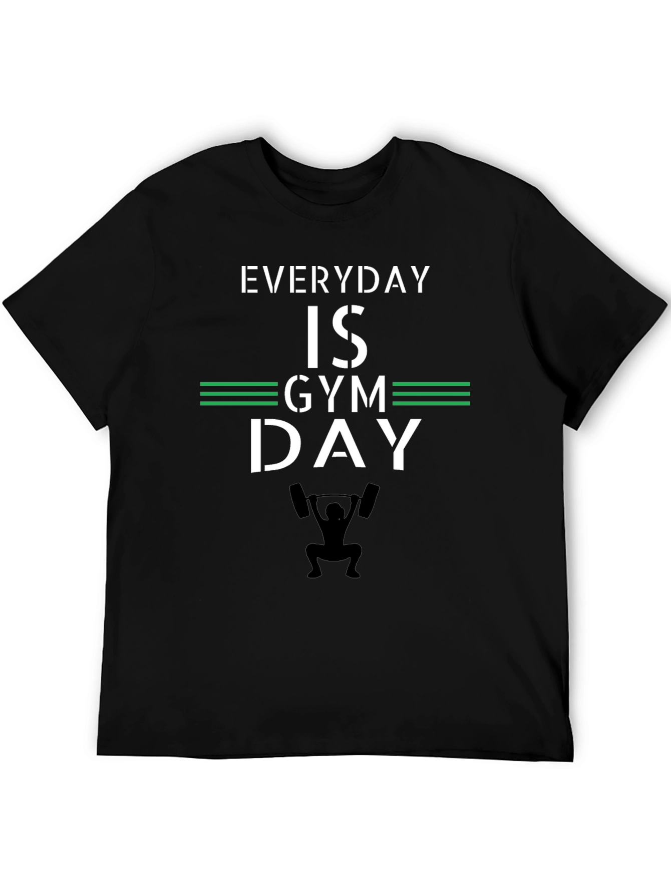 Everyday is Gym Day - Fitness T-Shirt