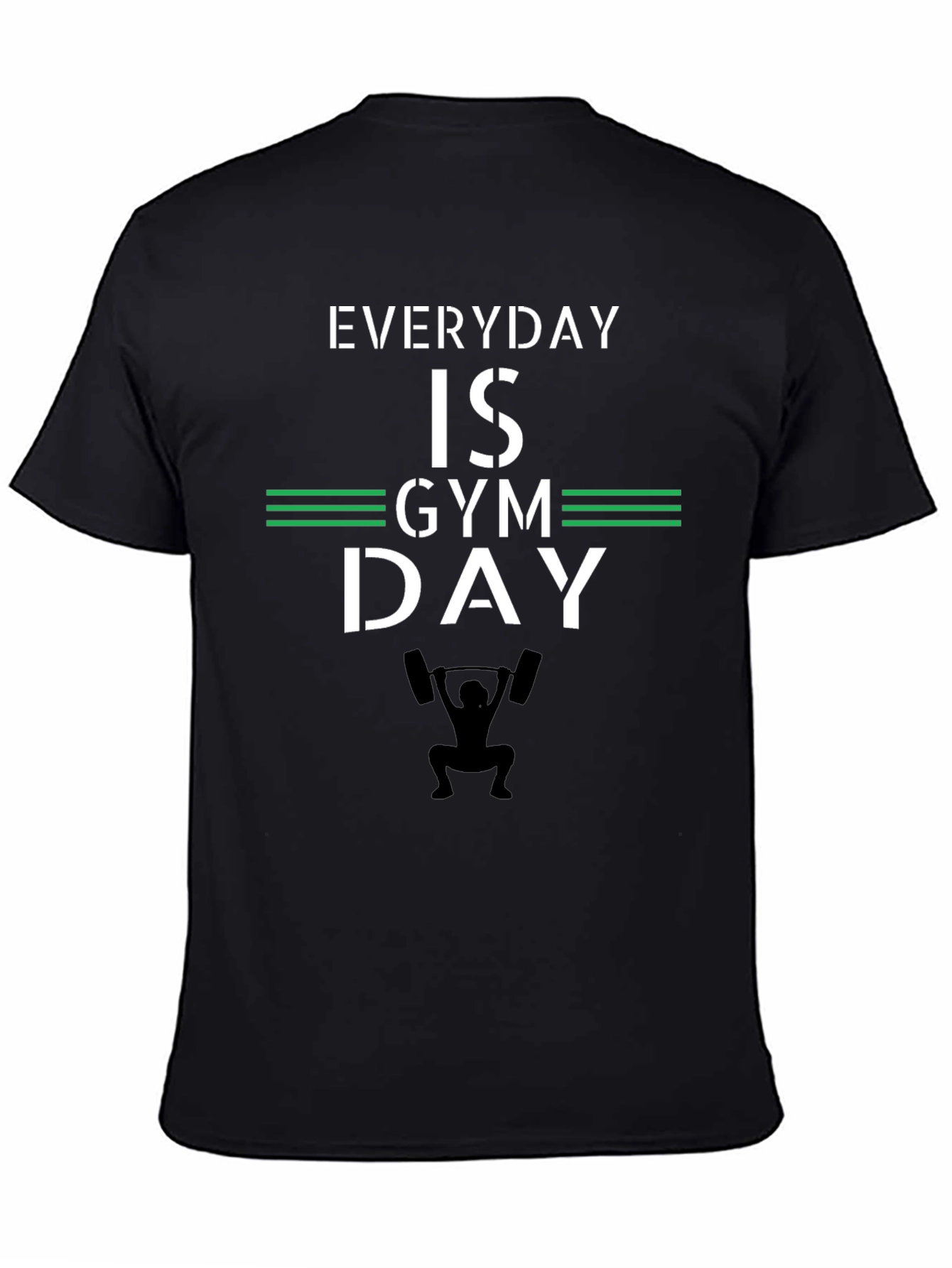 Everyday is Gym Day - Fitness T-Shirt