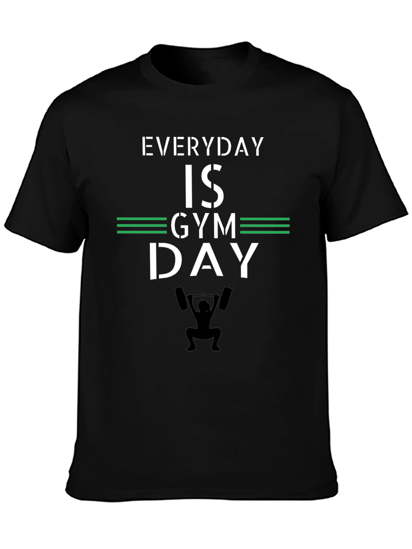 Everyday is Gym Day - Fitness T-Shirt