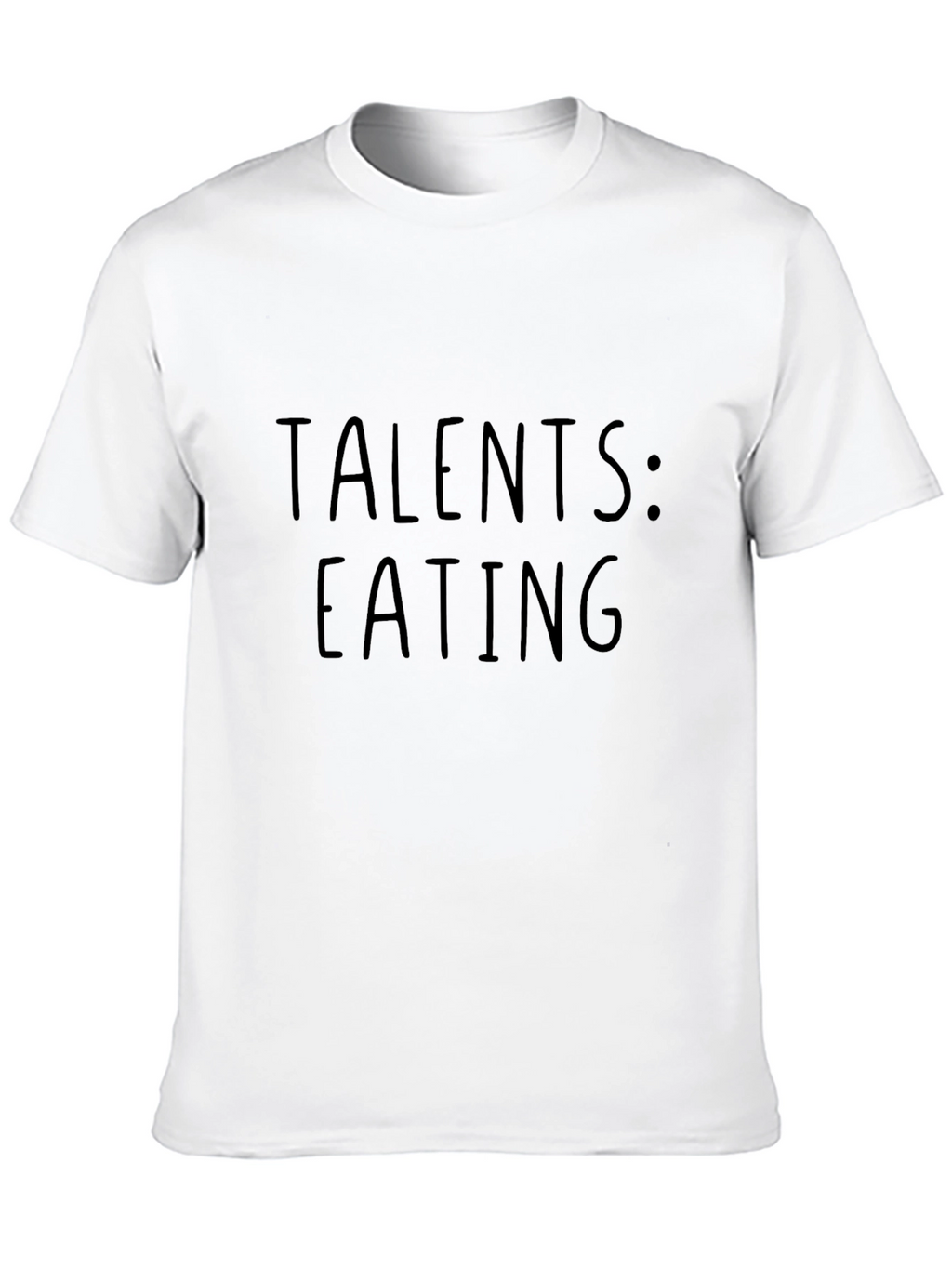 Talents: Eating T-Shirt - Humorous Novelty Tee