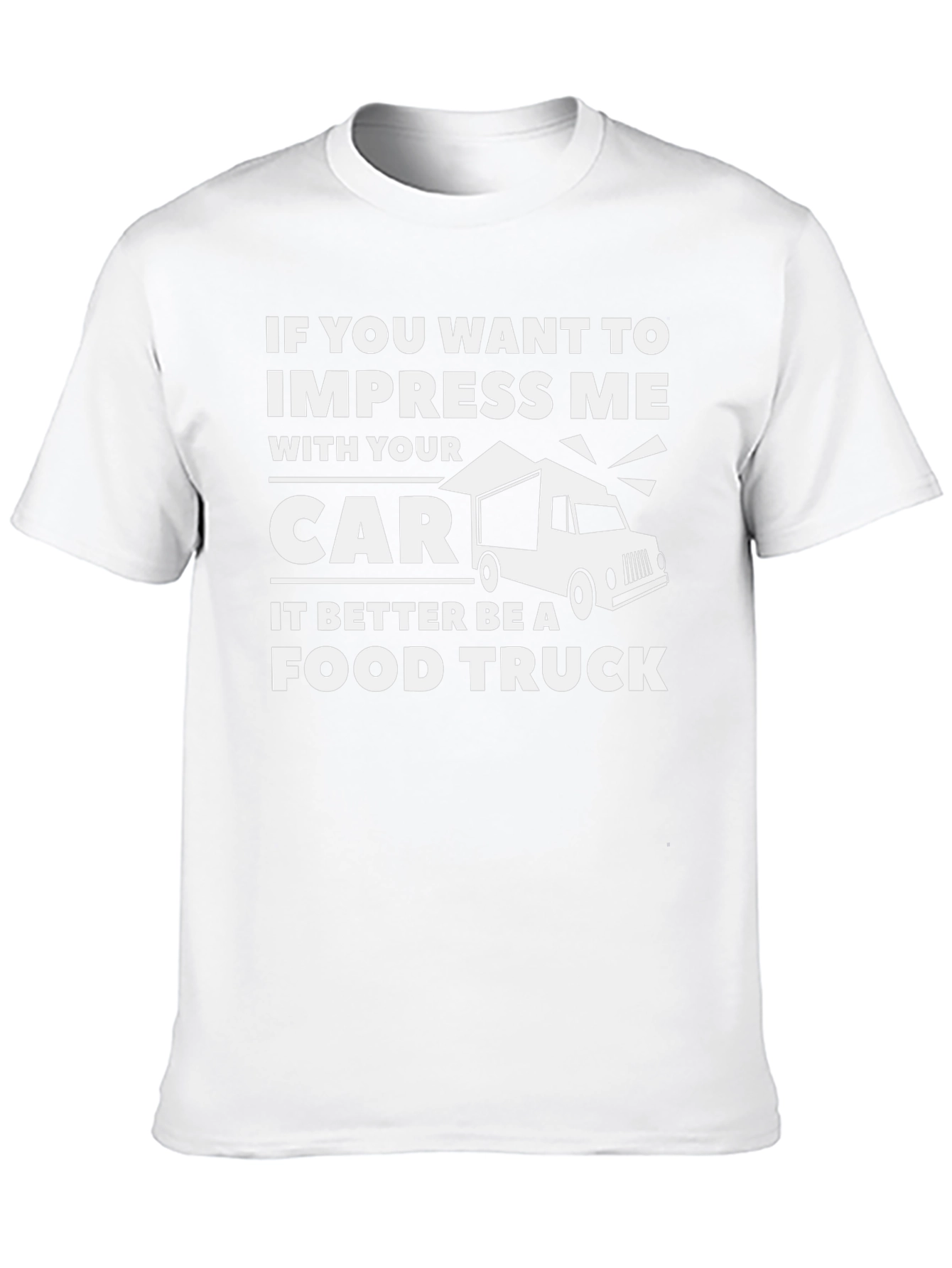 Impress Me With a Food Truck T-Shirt