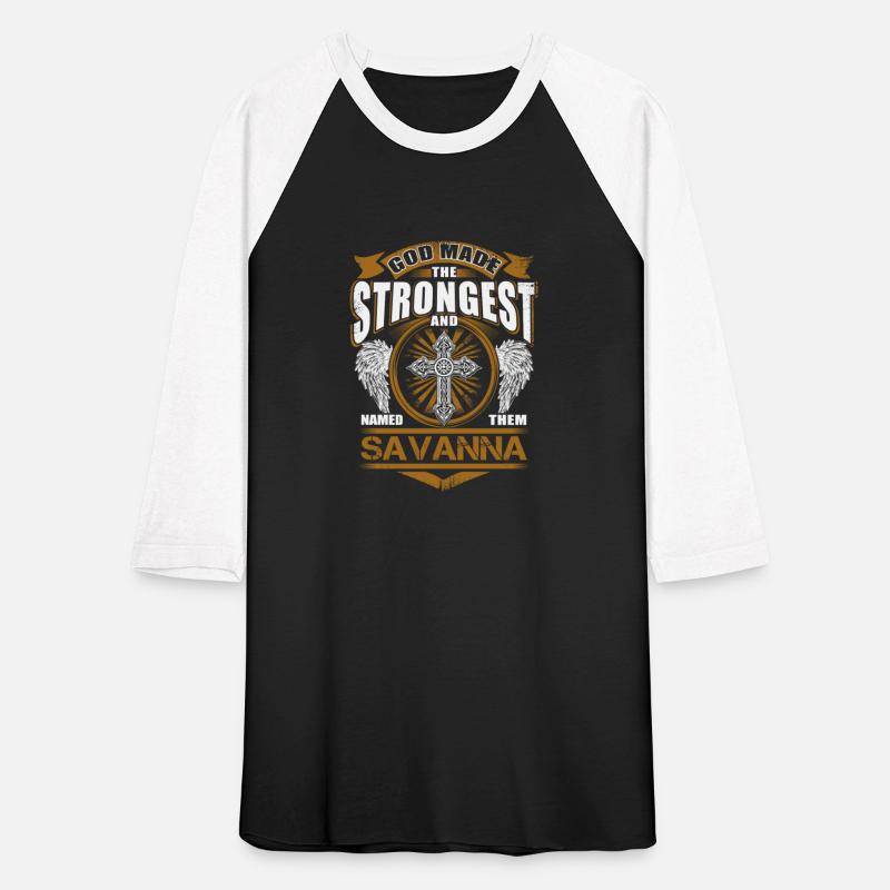 Savanna Name T Shirt - God Found Strongest And Nam