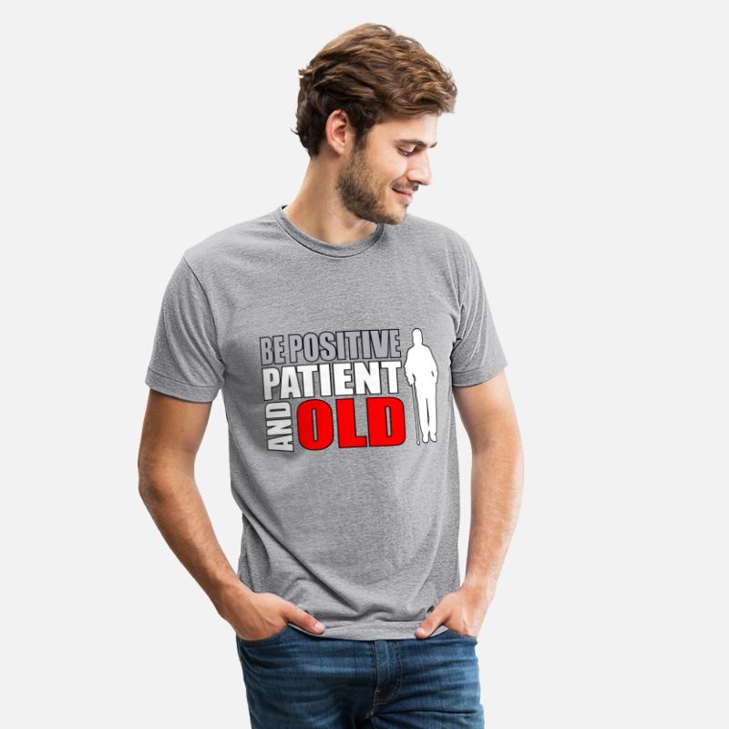 Senior Citizen Humor Be Positive Patient and Old